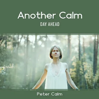 Another Calm Day Ahead by Peter Calm