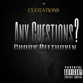 Any Cuestions by CuBoy Beethoven