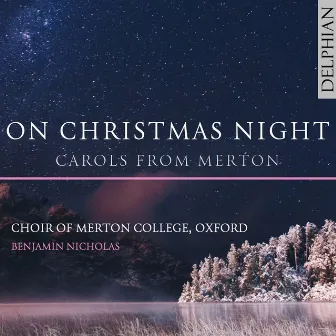 On Christmas Night: Carols from Merton by Choir of Merton College, Oxford