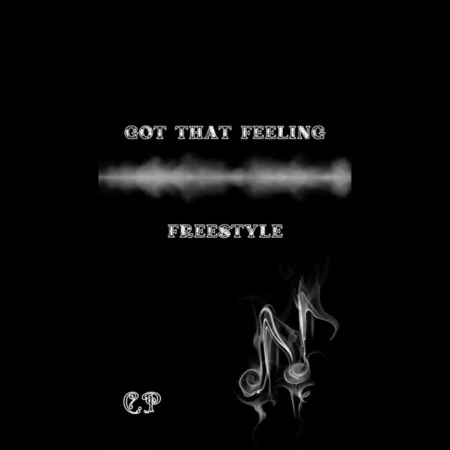 Got That Feeling Freestyle