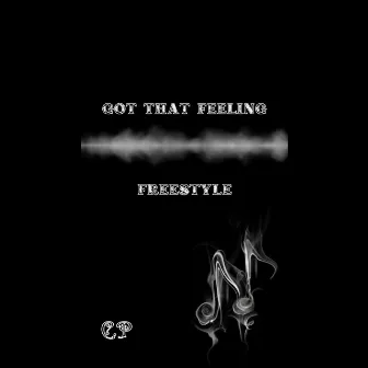 Got That Feeling Freestyle by C.P