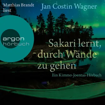 Sakari lernt, durch Wände zu gehen (Gekürzte Lesung) by Jan Costin Wagner