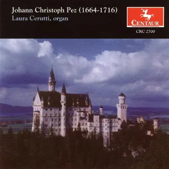 Pez, J.C.: Overtures / Concerto Sinfonia in A Minor by Johann Christoph Pezel