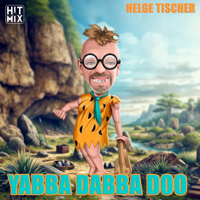 Yabba Dabba Doo