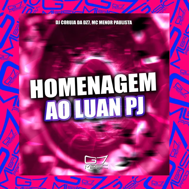 Homenagem ao Luan Pj