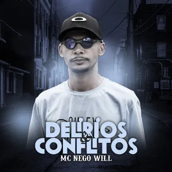 Delirios & Conflitos by MC Nego Will