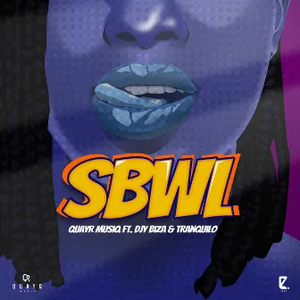 SBWL by QuayR Musiq