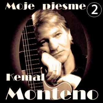 Moje Pjesme2 by Kemal Monteno