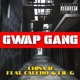 GWAP GANG by China B