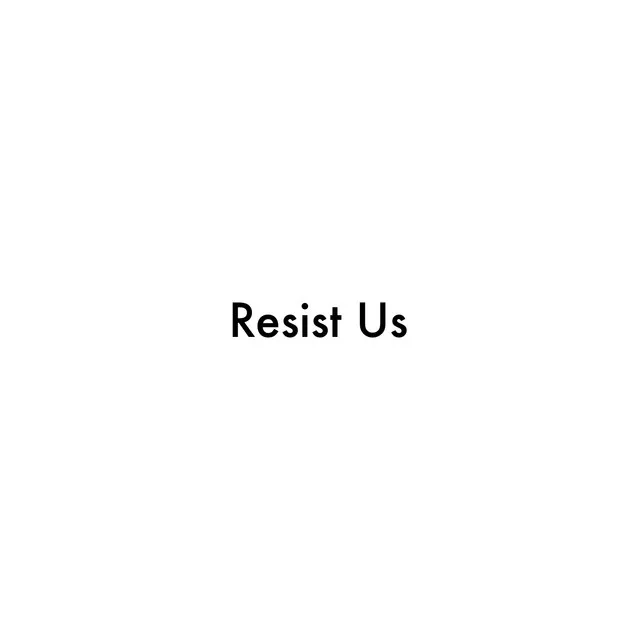 Resist Us