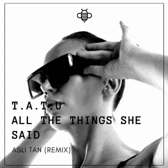 Tatu All The Things She Said (Aslı Tan Remix) by Aslı Tan