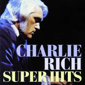 Super Hits by Charlie Rich