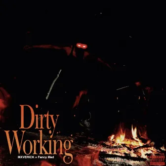 Dirty working by MXVERICK