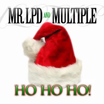 Ho Ho Ho! (feat. Multiple) by Mr. LPD