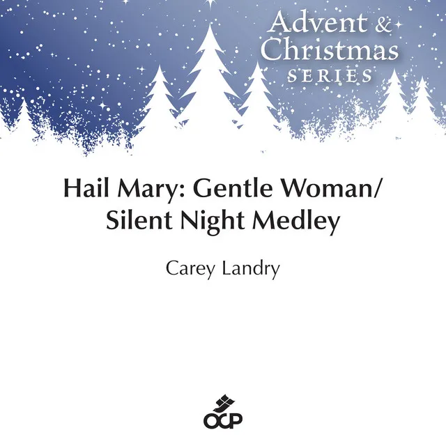 Hail Mary: Gentle Woman/Silent Night Medley (with Children's Choir)