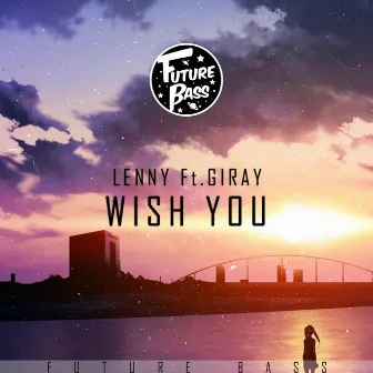 Wish You by Giray