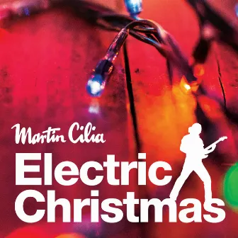 Electric Christmas by Martin Cilia