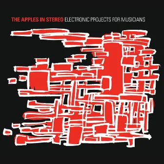 Electronic Projects for Musicians by The Apples In Stereo