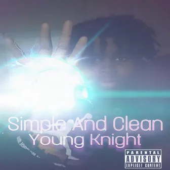 Simple And Clean by Young Knight