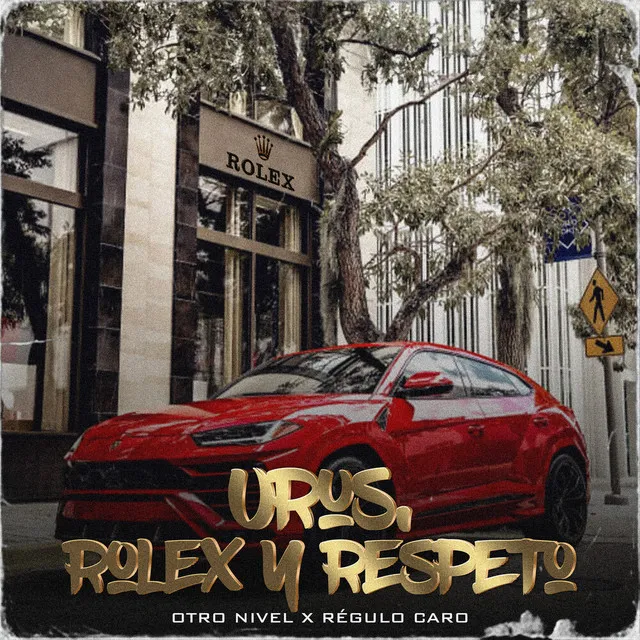 Urus, Rolex Y Respeto