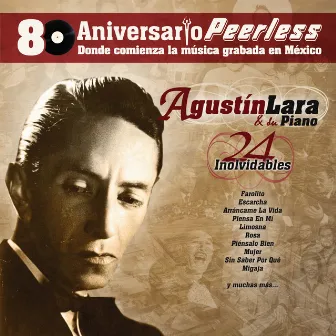 Peerless 80 Aniversario - 24 Inolvidables by Agustín Lara