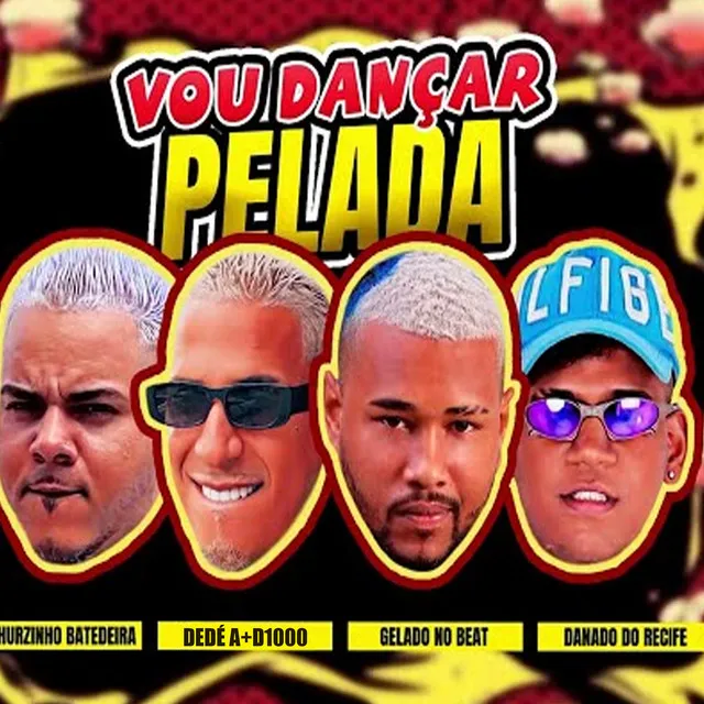 Vou Dançar Pelada (feat. Danado do Recife)