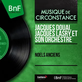 Noëls anciens (Mono Version) by Jacques Lasry et son orchestre