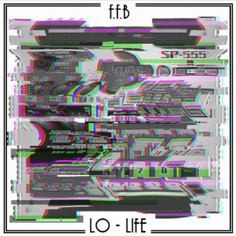 Lo-Life by F.F.B.