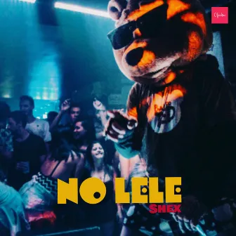 No LeLe by Shex