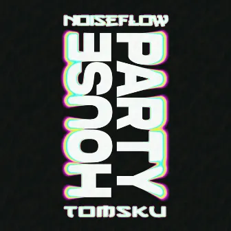 Houseparty by Noiseflow