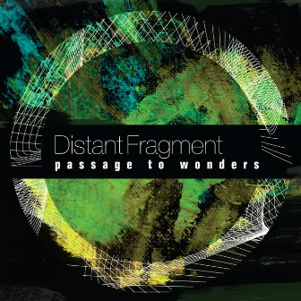 Passage to Wonders by Distant Fragment