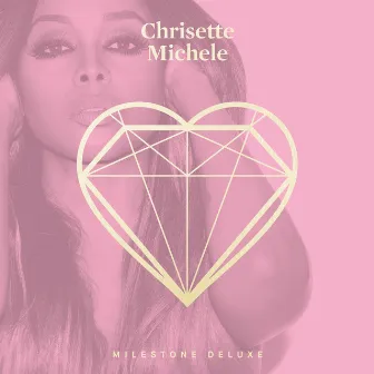 Milestone (Deluxe) by Chrisette Michele