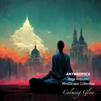 Calming Glow by MindScape Collective