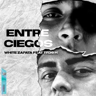 Entre Ciegos by White Zapata