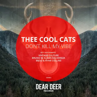 Don't Kill My Vibe by Thee Cool Cats