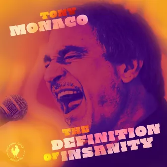 The Definition of Insanity by Tony Monaco