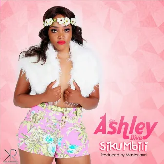 Siku Mbili by Ashley Diva