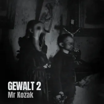 Gewalt 2 by Mr Kozak