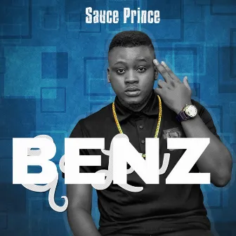 Benz by Sauce Prince