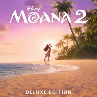 Moana 2 (Original Motion Picture Soundtrack/Deluxe Edition) by Dwayne Johnson