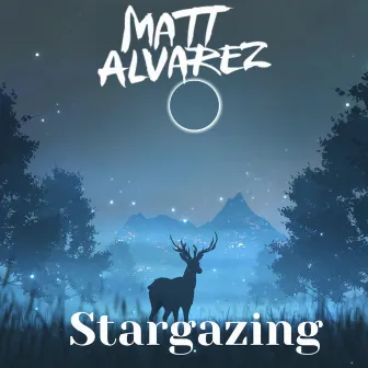 Stargazing by Matt Alvarez