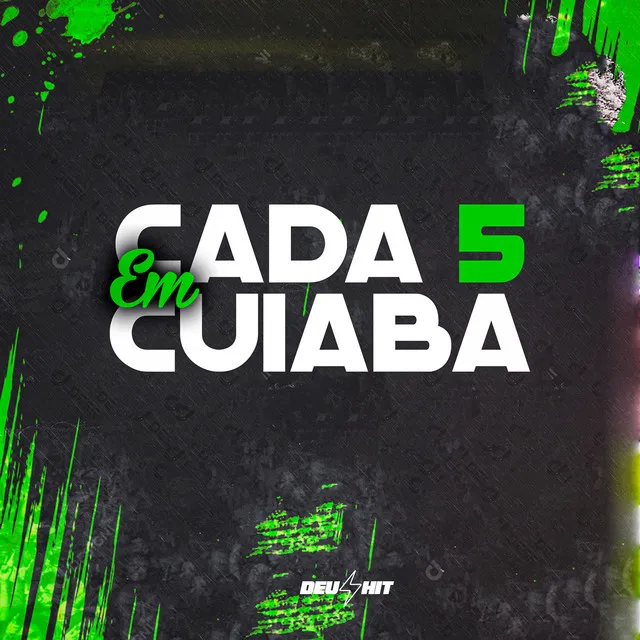 Cada 5 em Cuiaba