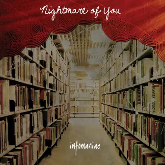 Infomaniac by Nightmare Of You