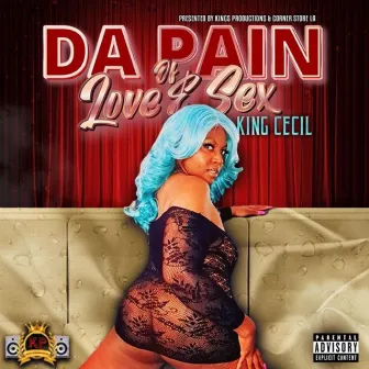 Da Pain Of Love & Sex by King Cecil