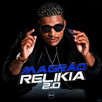 Magrão Relíkia 2.0 by DJ Silvério