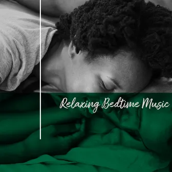 Relaxing Bedtime Music by Beautiful Deep Sleep Music Universe