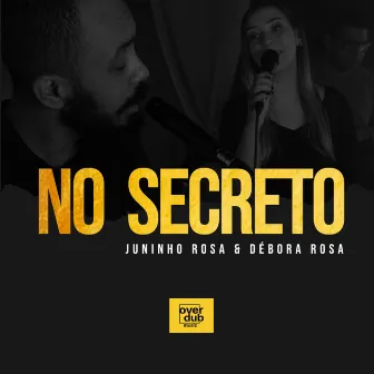 No Secreto by Juninho Rosa