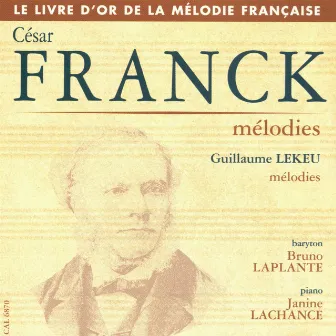 Franck & Lekeu: Le livre d'or de la mélodie française by Bruno Laplante