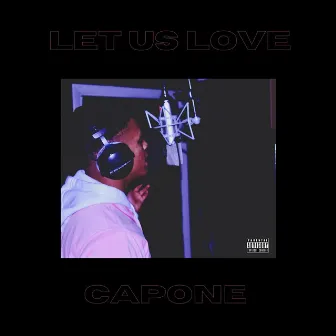 Let Us Love by CAP