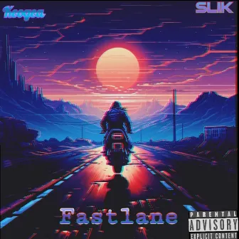 Fast Lane by Slik